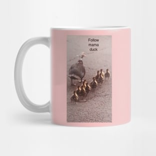 Follow mama Mug